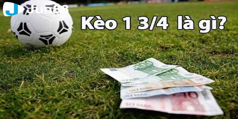 kèo chấp 1.75 Tổng quát về kèo chấp 1.75 là gì?