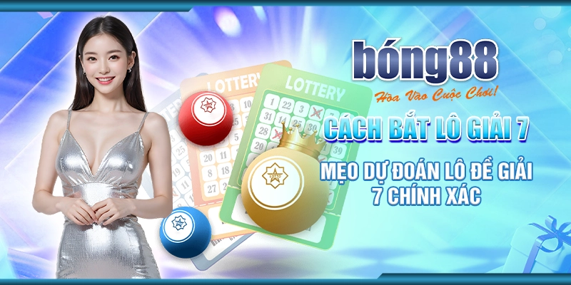 86 cach bat lo giai 7 meo du doan lo de giai 7 chinh