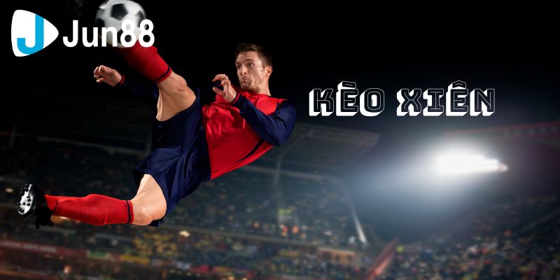 Hướng Dẫn Chi Tiết Về Kèo Xiên Và Mẹo Thắng Lớn 4 Tổng hợp các cách cược kèo xiên phổ biến nhất hiện nay