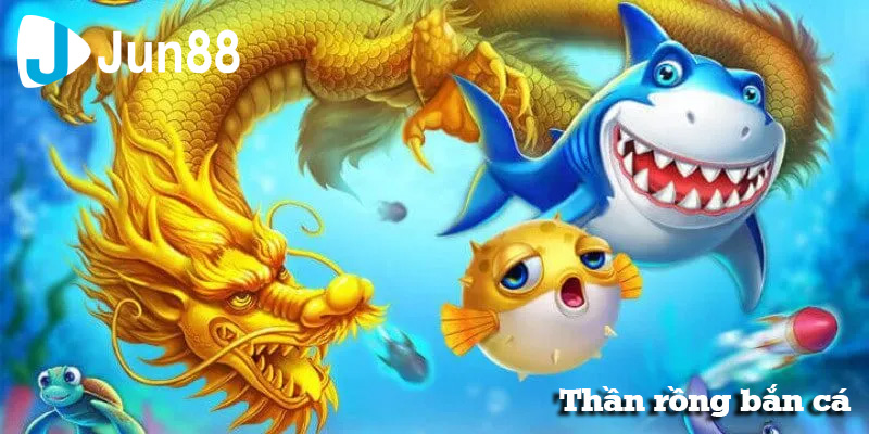 Thần Rồng Bắn Cá Chiến Lược Đỉnh Cao Để Chiến Thắng 3 than rong ban ca 11