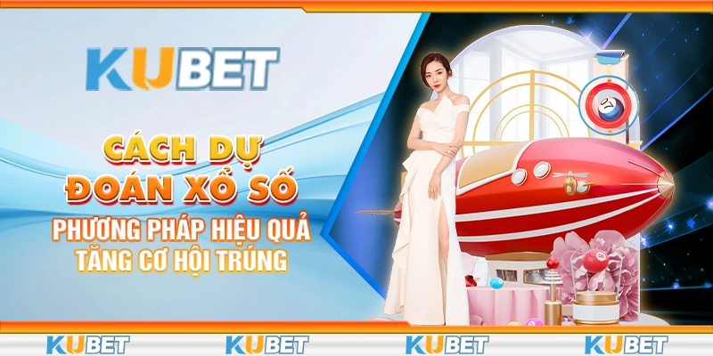 cách dự đoán xổ số