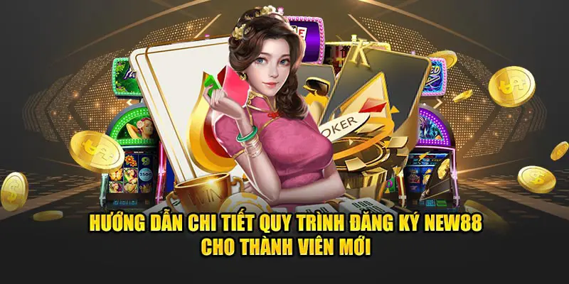 Đăng Nhập NEW88 Để Khám Phá Nhiều Trò Chơi Và Cơ Hội Thắng Lớn 4 Đăng nhập NEW88 chơi dễ dàng